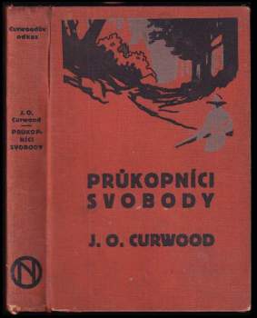 James Oliver Curwood: Průkopníci svobody