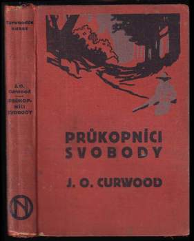 James Oliver Curwood: Průkopníci svobody