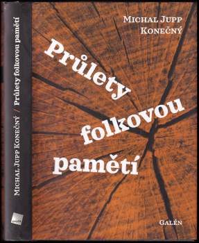 Michal Jupp-Konečný: Průlety folkovou pamětí