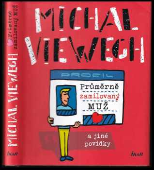 Michal Viewegh: Průměrně zamilovaný muž a jiné povídky