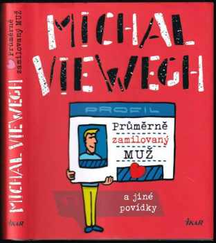 Michal Viewegh: Průměrně zamilovaný muž a jiné povídky