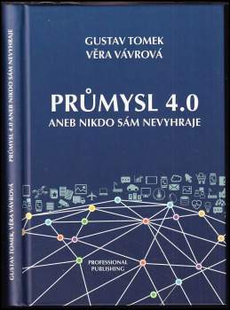 Průmysl 4.0, aneb, Nikdo sám nevyhraje