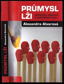 Alexandra Alvarová: Průmysl lži