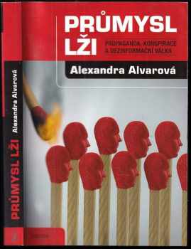 Alexandra Alvarová: Průmysl lži