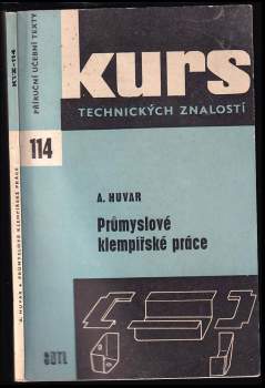 Průmyslové klempířské práce - Arnošt Huvar (1966, Státní nakladatelství technické literatury) - ID: 784435
