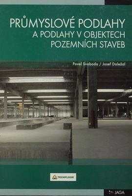 Průmyslové podlahy a podlahy v objektech pozemních staveb