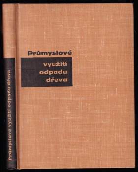 Průmyslové využití odpadu dřeva