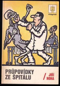 Jiří Noha: Průpovídky ze špitálu