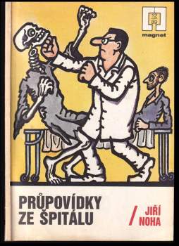 Jiří Noha: Průpovídky ze špitálu