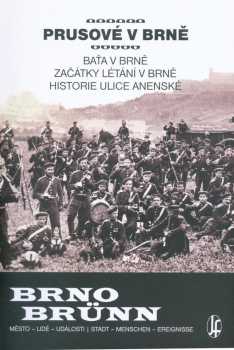 Prusové v Brně ; Baťa v Brně ; Začátky létání v Brně ; Historie ulice Anenské