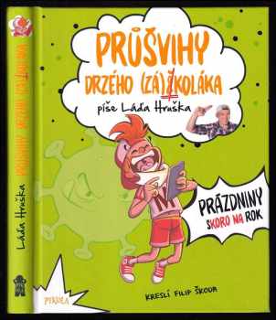 Ladislav Hruška: Průšvihy drzého záškoláka - Prázdniny skoro na rok