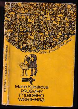 Marie Kubátová: Průšvihy mladého Werthera