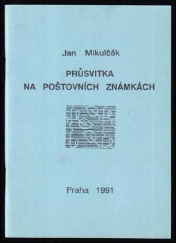 Jan Mikulčák: Průsvitka na poštovních známkách