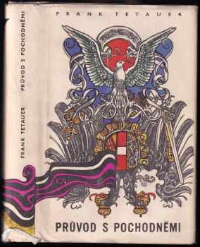 Průvod s pochodněmi : román z doby obrození - Frank Tetauer (1968, Růže) - ID: 658384