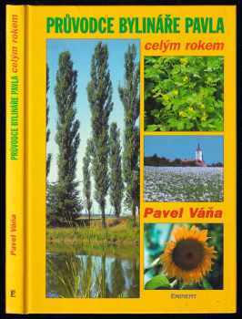 Pavel Váňa: Průvodce bylináře Pavla celým rokem