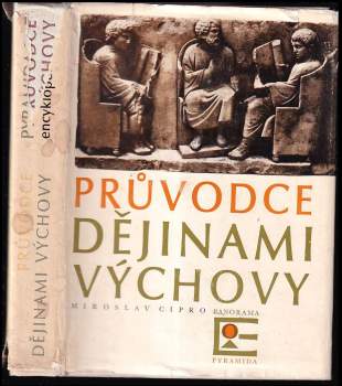 Miroslav Cipro: Průvodce dějinami výchovy