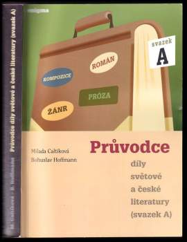 Bohuslav Hoffmann: Průvodce díly světové a české literatury