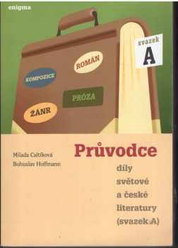 Milada Caltíková: Průvodce díly světové a české literatury