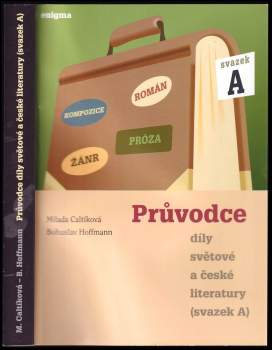 Caltíková Milada: Průvodce díly světové a české literatury