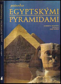 Alberto Siliotti: Průvodce egyptskými pyramidami