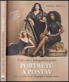 Lindsay Adler: Průvodce fotografováním portrétů a postav
