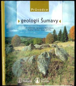 Jiří Babůrek: Průvodce geologií Šumavy
