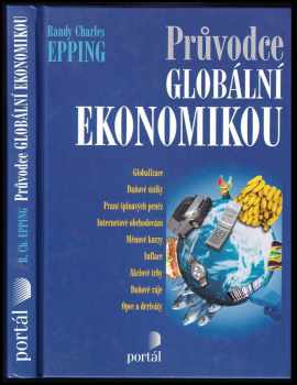 Průvodce globální ekonomikou - Randy Charles Epping (2004) - ID: 433352
