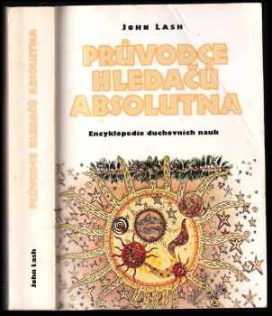 John Lash: Průvodce hledačů absolutna