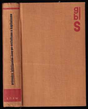 Průvodce inteligentní ženy po socialismu a kapitalismu - Bernard Shaw (1930, Družstevní práce) - ID: 750189