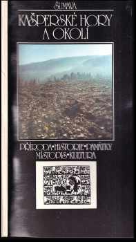 Kašperské hory a okolí: příroda, historie, památky, místopis, kultura