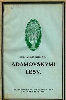 Průvodce knížecími liechtensteinskými Adamovskými lesy