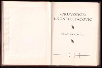 František Stavěla: "Průvodce" Lázní Luhačovic