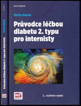 Martin Haluzík: Průvodce léčbou diabetu 2 typu pro internisty