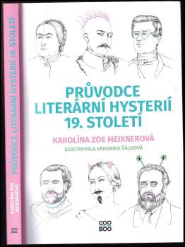 Karolína Meixnerová: Průvodce literární hysterií 19. století
