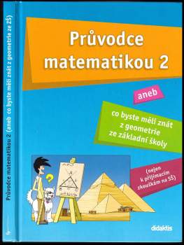 Průvodce matematikou 2, aneb, Co byste měli znát z geometrie ze základní školy
