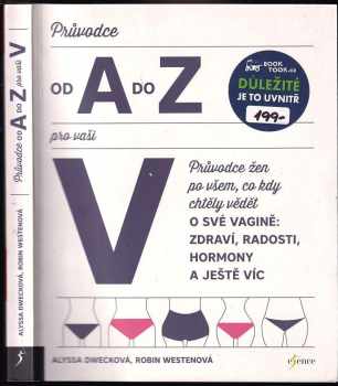 Alyssa Dweck: Průvodce od A do Z pro vaši V