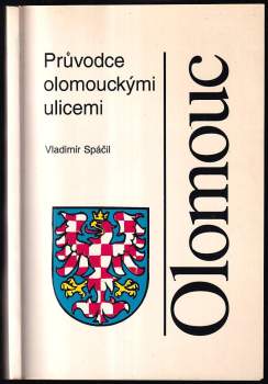 Vladimír Spáčil: Průvodce olomouckými ulicemi