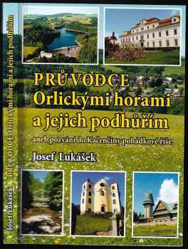Průvodce Orlickými horami a jejich podhůřím, aneb, Pozvání do Kačenčiny pohádkové říše