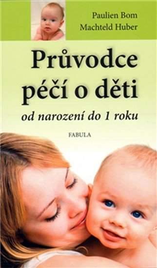 Průvodce péčí o děti od narození do 1 roku