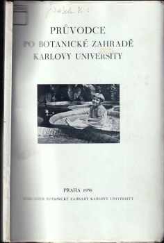 Václav Jirásek: Průvodce po botanické zahradě Karlovy university