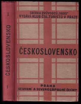 Průvodce po Československé republice -Část 1, Země Česká, sv. I - Praha - severní a severozápadní Čechy - Bohuslav Lázňovský (1936, Orbis) - ID: 207477