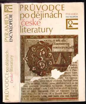 Průvodce po dějinách české literatury - Josef Hrabák, Zdeňka Tichá, Dušan Jeřábek (1976, Orbis) - ID: 53169