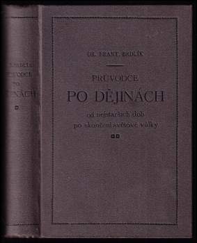 Průvodce po dějinách od nejstarších dob po skončení světové války