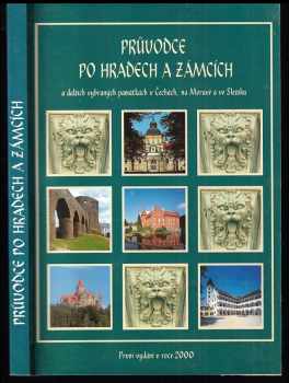 Průvodce po hradech a zámcích a některých dalších vybraných památkách v Čechách, na Moravě a ve Slezsku