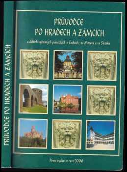 Průvodce po hradech a zámcích a některých dalších vybraných památkách v Čechách, na Moravě a ve Slezsku