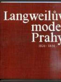 Svědectví Langweilova modelu Prahy