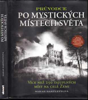 Sarah Bartlett: Průvodce po mystických místech světa