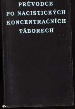 Průvodce po nacistických koncentračních táborech