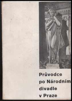 Zdeněk Wirth: Průvodce po Národním divadle v Praze