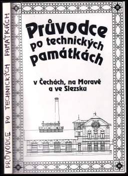 Průvodce po technických památkách v Čechách, na Moravě a ve Slezsku